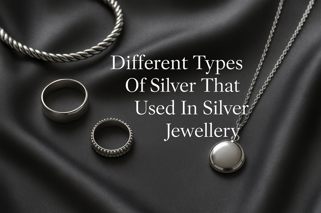 Different Types Of Silver That Used In Silver Jewellery