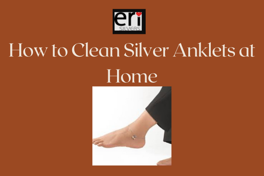 How to Clean Silver Anklets at Home