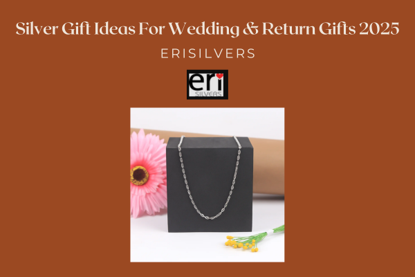Silver Gift Ideas For Wedding & Return Gifts 2025